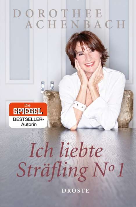 Dorothee Achenbach: Achenbach, D: Ich liebte Sträfling N° 1, Buch