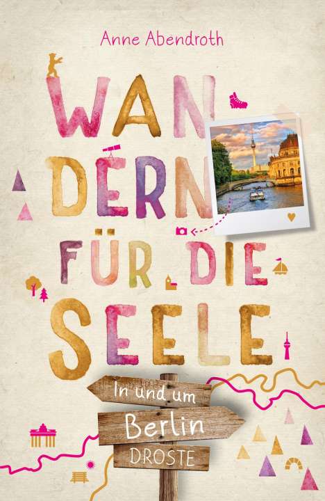 Anne Abendroth: In und um Berlin. Wandern für die Seele, Buch