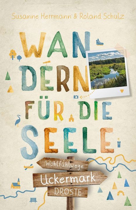 „Wandern für die Seele“, „Wohlfühlwege Uckermark“. Bunte Illustrationen von Landschaftselementen und ein Flussfoto.
