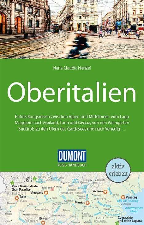 Nana Claudia Nenzel: DuMont Reise-Handbuch Reiseführer Oberitalien, Buch