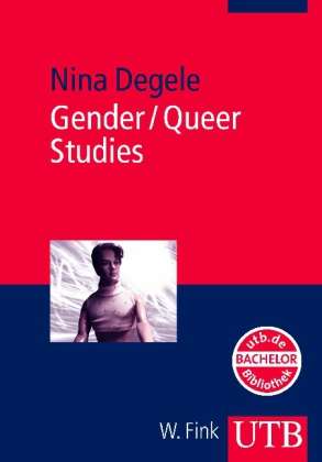 Nina Degele: Degele, N: Gender/Queer Studies, Buch