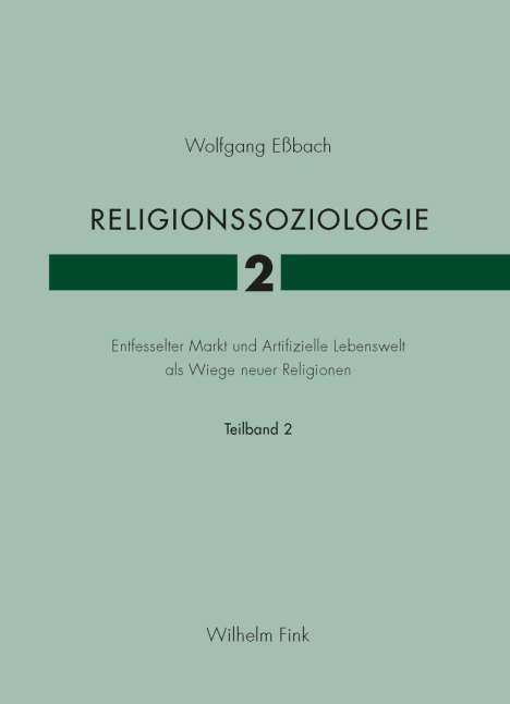 Wolfgang Eßbach: Eßbach, W: Religionssoziologie 2, Buch