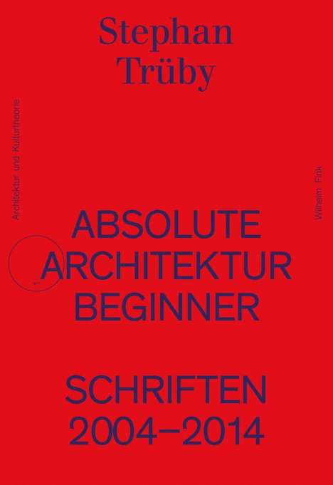 Stephan Trüby: Absolute Architekturbeginner, Buch