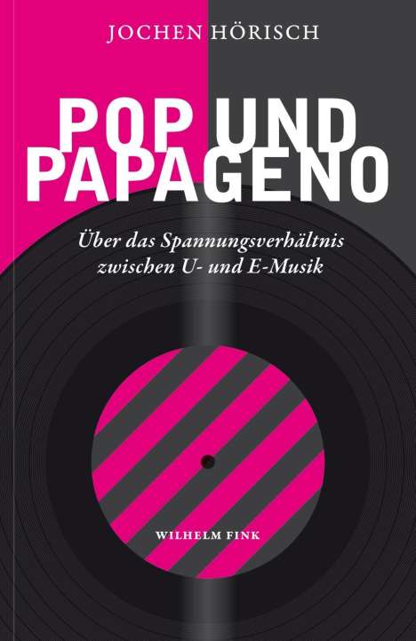 Jochen Hörisch: Pop und Papageno, Buch