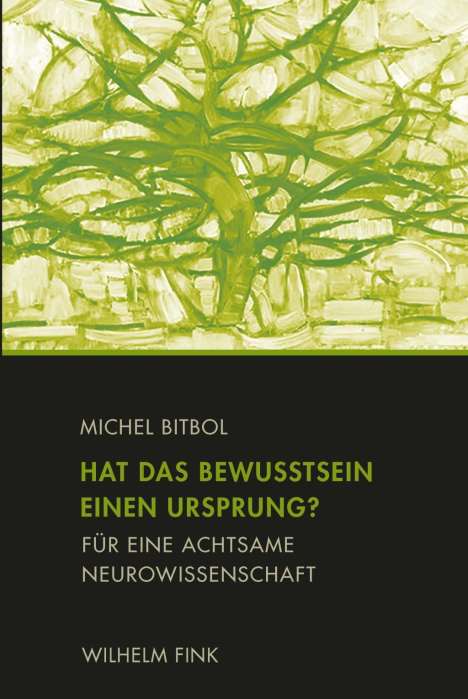 Michel Bitbol: Hat das Bewusstsein einen Ursprung?, Buch