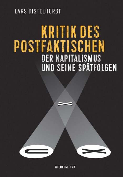 Lars Distelhorst: Distelhorst, L: Kritik des Postfaktischen, Buch