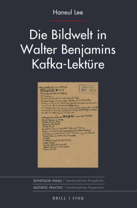 Haneul Lee: Die Bildwelt in Walter Benjamins Kafka-Lektüre, Buch