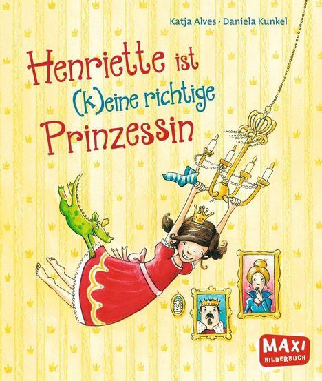 Katja Alves: Henriette ist (k)eine richtige Prinzessin, Buch