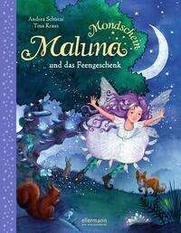 Andrea Schütze: Schütze, A: Maluna Mondschein und das Feengeschenk, Buch