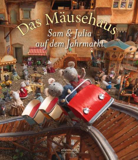 Karina Schaapman: Das Mäusehaus - Sam &amp; Julia auf dem Jahrmarkt, Buch