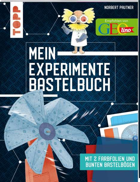 Norbert Pautner: Pautner, N: Mein Experimente-Bastelbuch, Buch
