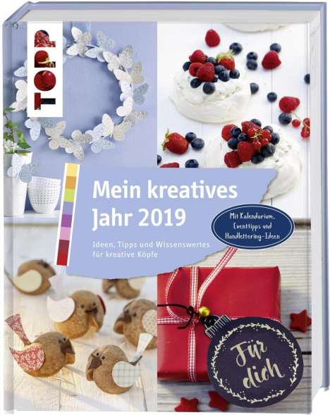 Frechverlag: Mein kreatives Jahr 2019. Ideen, Tipps und Wissenswertes für kreative Köpfe, Buch