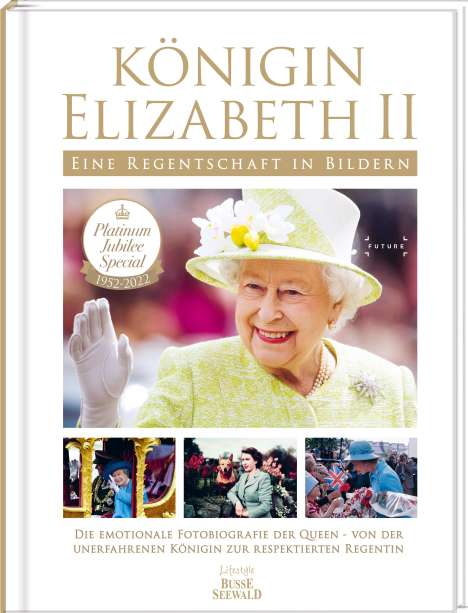 Königin Elizabeth II - Eine Regentschaft in Bildern, Buch