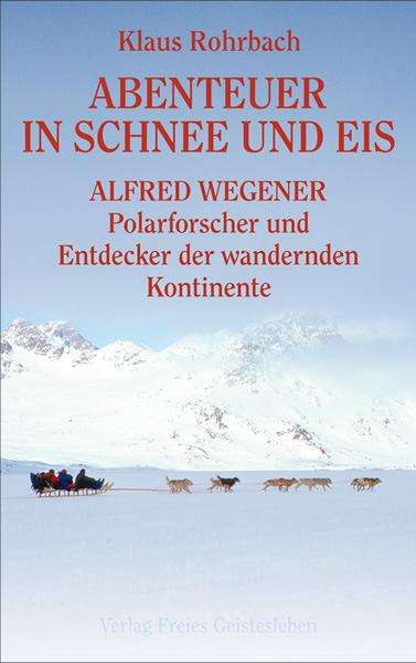Klaus Rohrbach: Abenteuer in Schnee und Eis, Buch