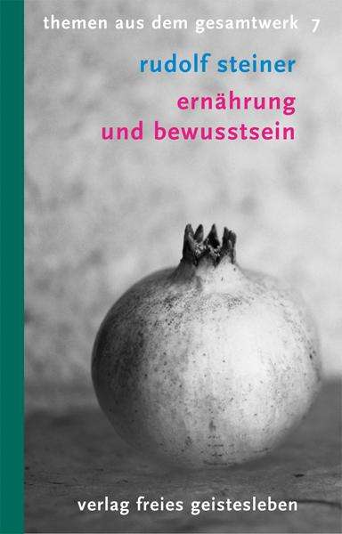 Rudolf Steiner: Ernährung und Bewusstsein, Buch