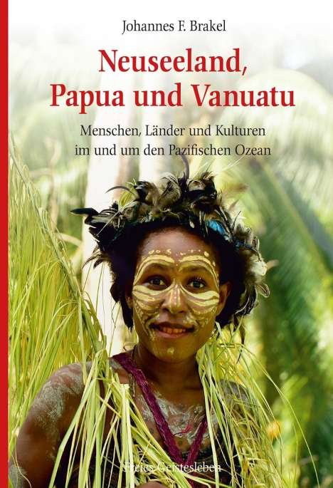 Johannes F. Brakel: Neuseeland, Papua und Vanuatu, Buch