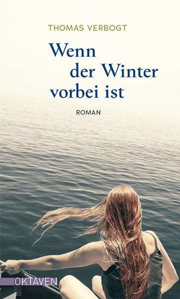 Thomas Verbogt: Wenn der Winter vorbei ist, Buch