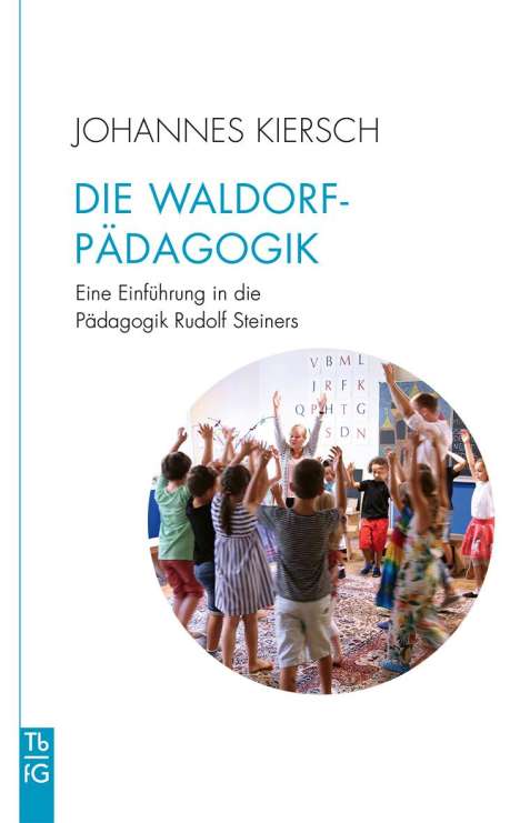 Johannes Kiersch: Die Waldorfpädagogik, Buch