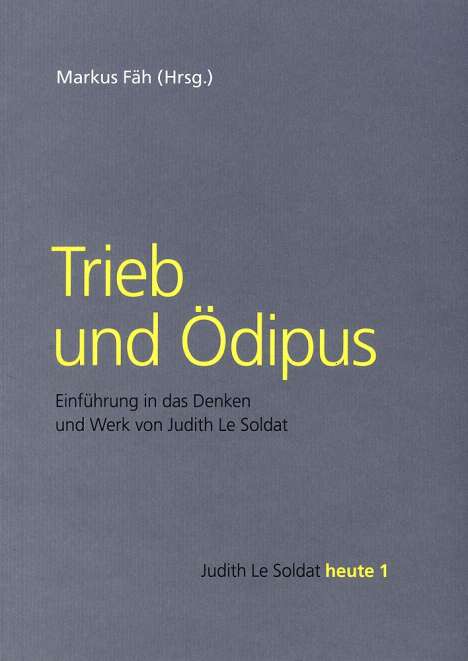 Trieb und Ödipus, Buch