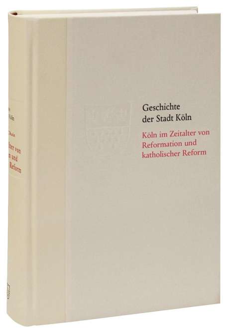 Gérald Chaix: Chaix, G: Köln im Zeitalter von Reformation und katholischer, Buch