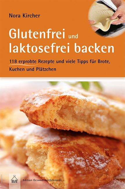 Nora Kircher: Glutenfrei und laktosefrei backen, Buch