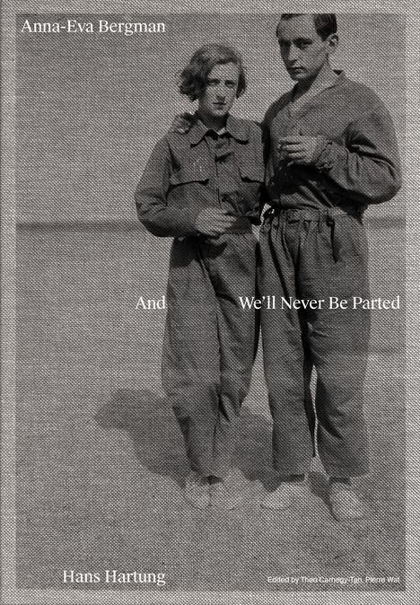Anna-Eva Bergman & Hans Hartung And We'll Never Be Parted, Buch