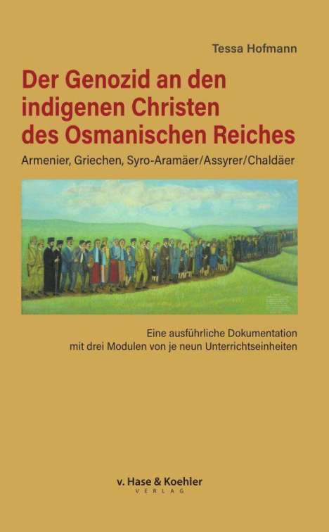 Tessa Hofmann: Der Genozid an den indigenen Christen des Osmanischen Reiches, Buch