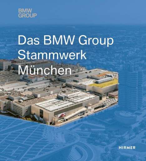 Das BMW Group Stammwerk München, Buch
