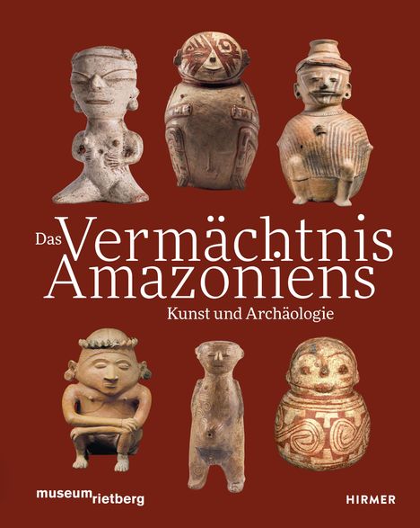 "Das Vermächtnis Amazoniens: Kunst und Archäologie." Verschiedene antike Figuren auf rotem Hintergrund.