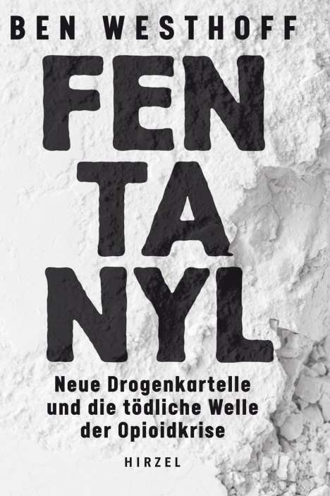 Ben Westhoff: Fentanyl, Buch