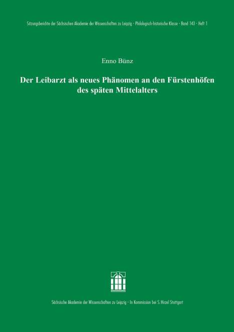 Enno Bünz: Der Leibarzt als neues Phänomen an den Fürstenhöfen des späten Mittelalters, Buch