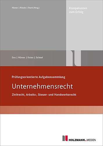 Reinhard Ens: Prüfungsorientierte Aufgabensammlung "Unternehmensrecht", Buch