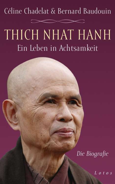 Céline Chadelat: Chadelat, C: Thich Nhat Hanh - Ein Leben in Achtsamkeit, Buch