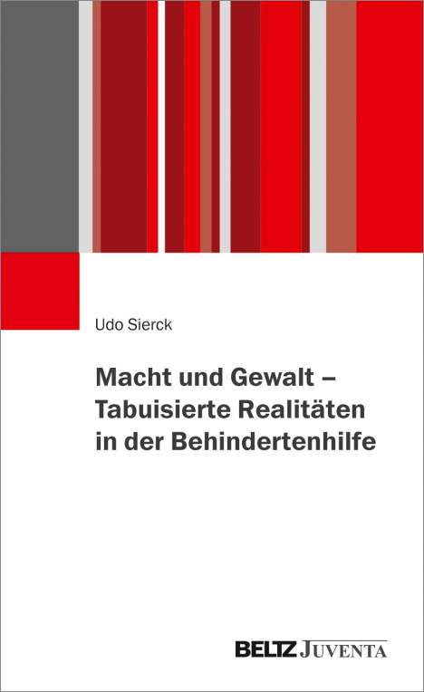 Udo Sierck: Macht und Gewalt - Tabuisierte Realitäten in der Behindertenhilfe, Buch