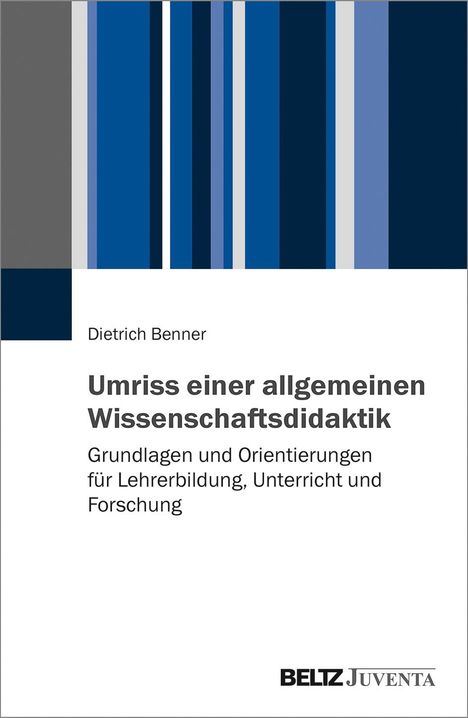 Dietrich Benner: Benner, D: Umriss der allgemeinen Wissenschaftsdidaktik, Buch