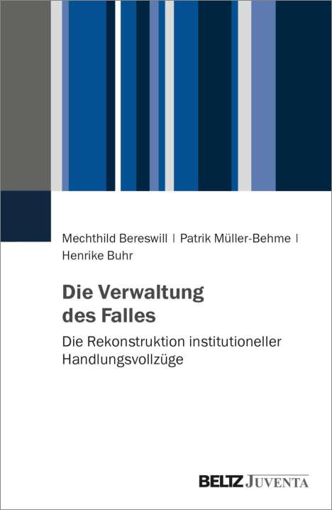 Mechthild Bereswill: Bereswill, M: Verwaltung des Falles, Buch