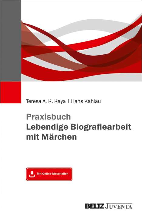 Hans Kahlau: Praxisbuch Lebendige Biografiearbeit mit Märchen, Buch