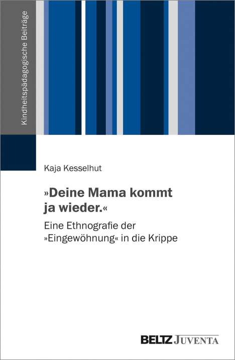 Kaja Kesselhut: »Deine Mama kommt ja wieder.«, Buch