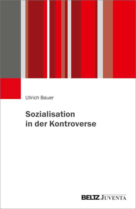 Ullrich Bauer: Sozialisation in der Kontroverse, Buch
