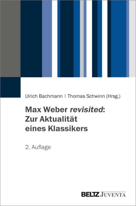 Max Weber revisited: Zur Aktualität eines Klassikers, Buch