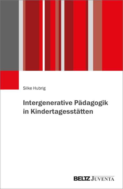Silke Hubrig: Intergenerative Pädagogik in Kindertagesstätten, Buch