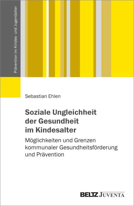Sebastian Ehlen: Soziale Ungleichheit der Gesundheit im Kindesalter, Buch