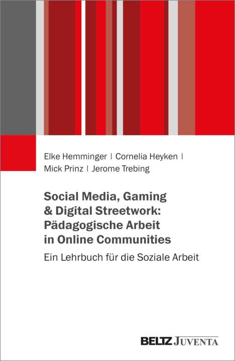 Elke Hemminger: Social Media, Gaming &amp; Digital Streetwork: Pädagogische Arbeit in Online Communities, Buch