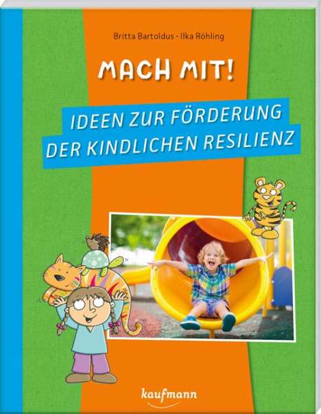 Britta Bartoldus: Mach mit! Ideen zur Förderung der kindlichen Resilienz, Buch