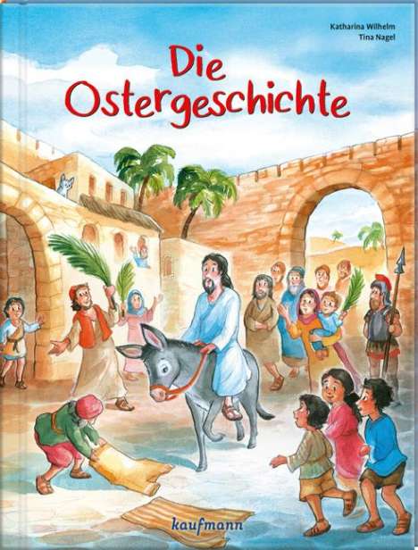 Katharina Wilhelm: Die Ostergeschichte, Buch