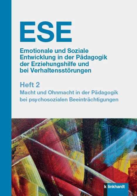 ESE Emotionale und Soziale Entwicklung in der Pädagogik der Erziehungshilfe und bei Verhaltensstörungen 2. Jahrgang (2020). Heft 2, Buch
