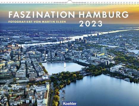 Martin Elsen: Elsen, M: Faszination Hamburg 2023, Kalender