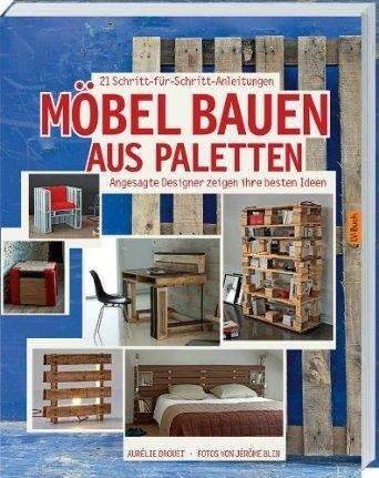 Aurélie Drouet: Möbel bauen aus Paletten, Buch