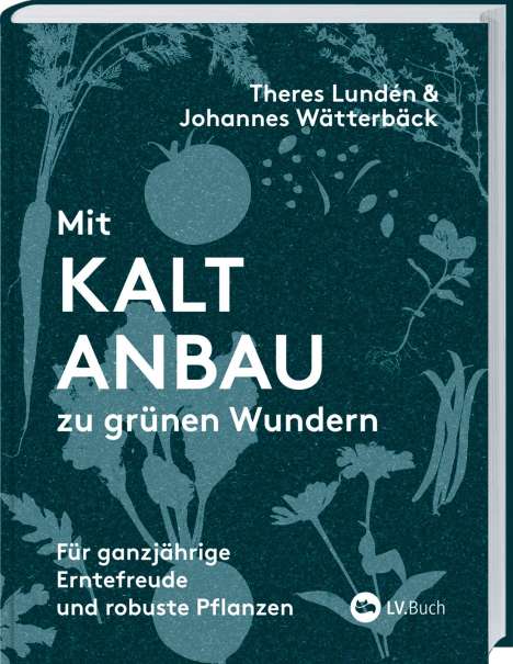 Theres Lundén und Johannes Wätterbäck: Mit Kaltanbau zu grünen Wundern, Buch