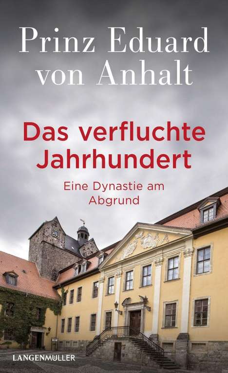 Eduard von Anhalt: Das verfluchte Jahrhundert, Buch